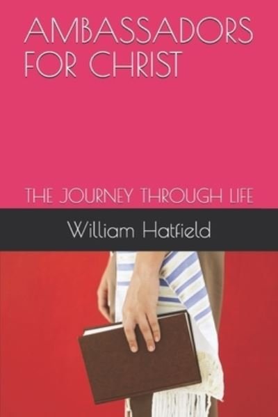 Cover for William Roy Hatfield · Ambassador for Christ (Paperback Book) (2021)
