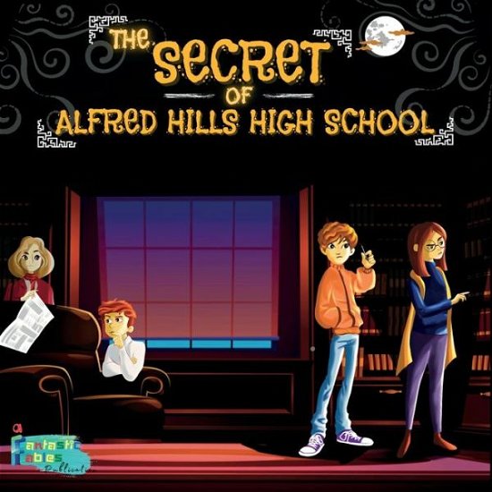 Cover for Hasan Ahmed · The Secret of Alfred Hills High School (Paperback Book) (2022)