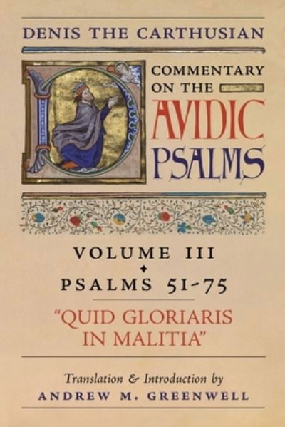 Cover for Denis The Carthusian · Quid Gloriaris Militia (Denis the Carthusian's Commentary on the Psalms): Vol. 3 (Psalms 51-75) (Paperback Book) (2022)