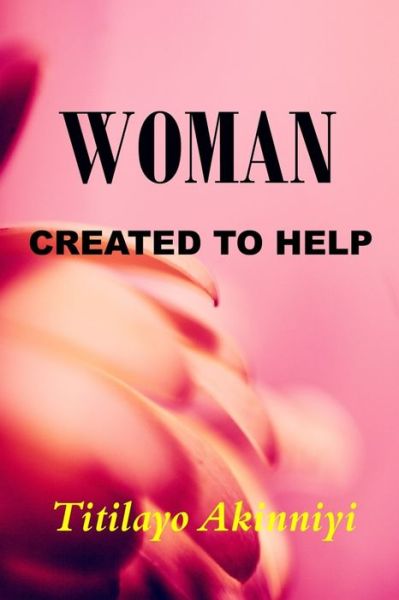 Cover for Titilayo Akinniyi · Woman Created to Help (Paperback Book) (2019)