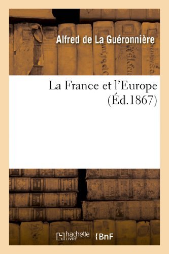 Cover for De La Gueronniere-a · La France et L'europe (Pocketbok) [French edition] (2013)