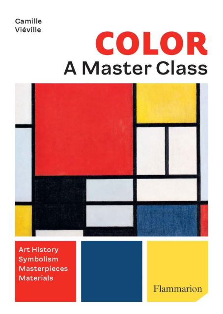 Camille Vieville · Colour: A Master Class: Art History · Symbolism · Masterpieces  · Materials (Paperback Book) (2023)