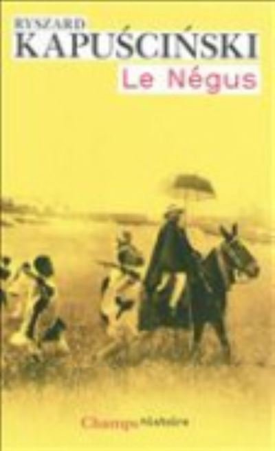 Cover for Ryszard Kapuscinski · Le Negus (Paperback Book) (2011)
