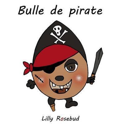 Cover for Rosebud · Bulle de pirate (Book) (2016)