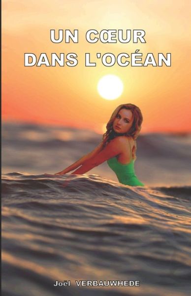 Cover for Joël Verbauwhede · Un coeur dans l'ocean (Paperback Book) (2020)