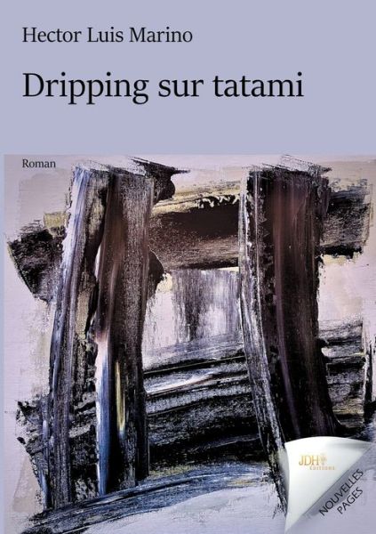 Cover for Hector Luis Marino · Dripping sur tatami (Paperback Book) (2021)