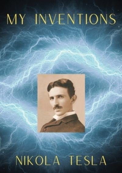 Cover for Nikola Tesla · My Inventions: The Autobiography of Nikola Tesla (Paperback Bog) (2020)