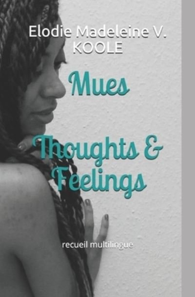 Cover for Elodie Madeleine V Koole · Mues Thoughts &amp; Feelings (Taschenbuch) (2020)
