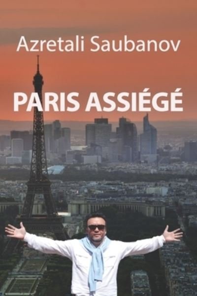 Cover for Azretali Saubanov · Paris Assiege (Paperback Bog) (2021)
