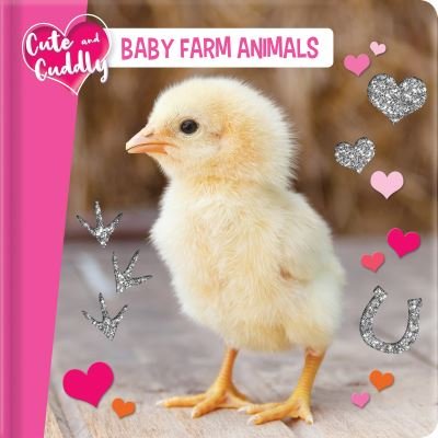 Cover for Cute and Cuddly: Baby Farm Animals - Cute &amp; Cuddly (Board book) (2021)