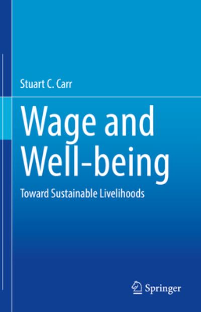 Cover for Stuart C. Carr · Wage and Well-being: Toward Sustainable Livelihood (Hardcover Book) [2023 edition] (2023)