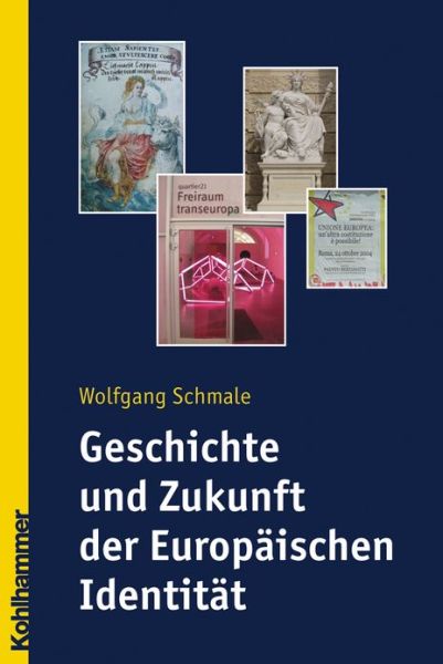 Cover for Wolfgang Schmale · Geschichte Und Zukunft Der Europaischen Identitat (Paperback Book) [German edition] (2008)