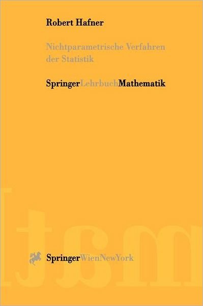 Cover for Hafner, Robert (Innsbruck University Austria) · Nichtparametrische Verfahren Der Statistik (Paperback Book) [2001 edition] (2001)