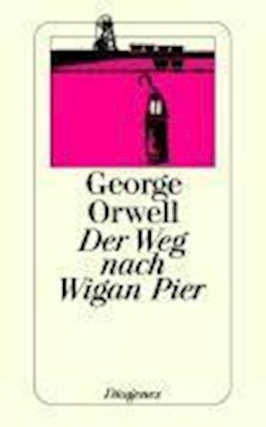 Cover for George Orwell · Der Weg nach Wigan Pier (Taschenbuch) (2003)