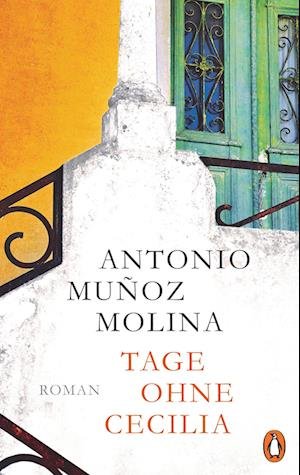 Cover for Antonio Muñoz Molina · Tage ohne Cecilia (Book) (2022)