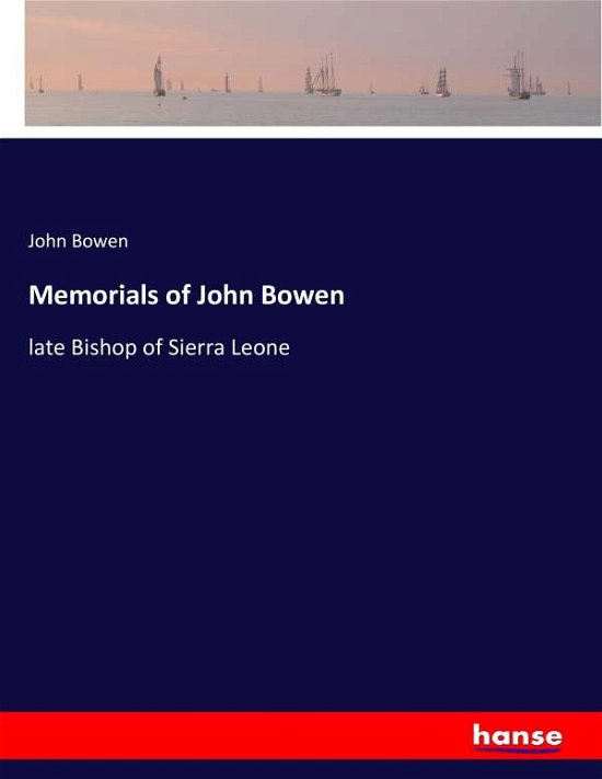 Cover for Bowen · Memorials of John Bowen (Bog) (2017)