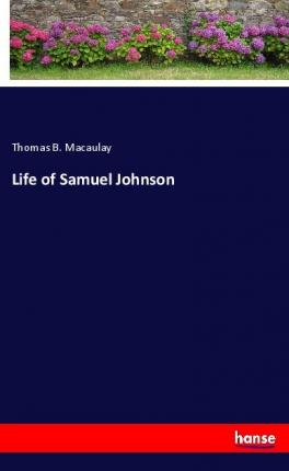 Life of Samuel Johnson - Macaulay - Books -  - 9783337934002 - 