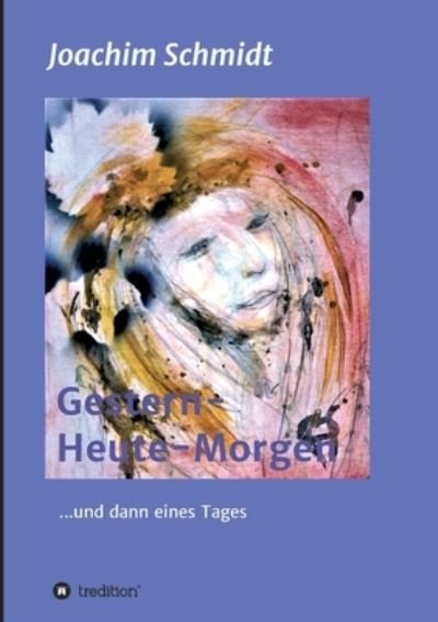 Cover for Schmidt · Gestern-Heute-Morgen (Bok) (2020)
