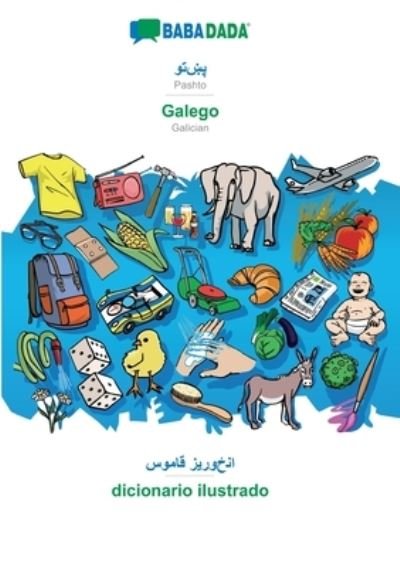 Cover for Babadada GmbH · BABADADA, Pashto (in arabic script) - Galego, visual dictionary (in arabic script) - dicionario ilustrado: Pashto (in arabic script) - Galician, visual dictionary (Paperback Book) (2022)