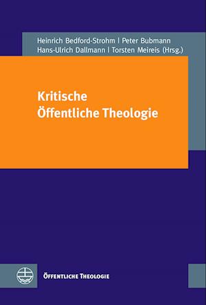 Kritische Öffentliche Theologie - Hans-Ulrich Dallmann - Books - Evangelische Verlagsanstalt - 9783374072002 - August 29, 2022