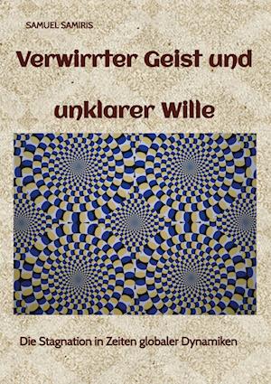 Cover for Samuel Samiris · Verwirrter Geist und unklarer Wille (Book) (2024)