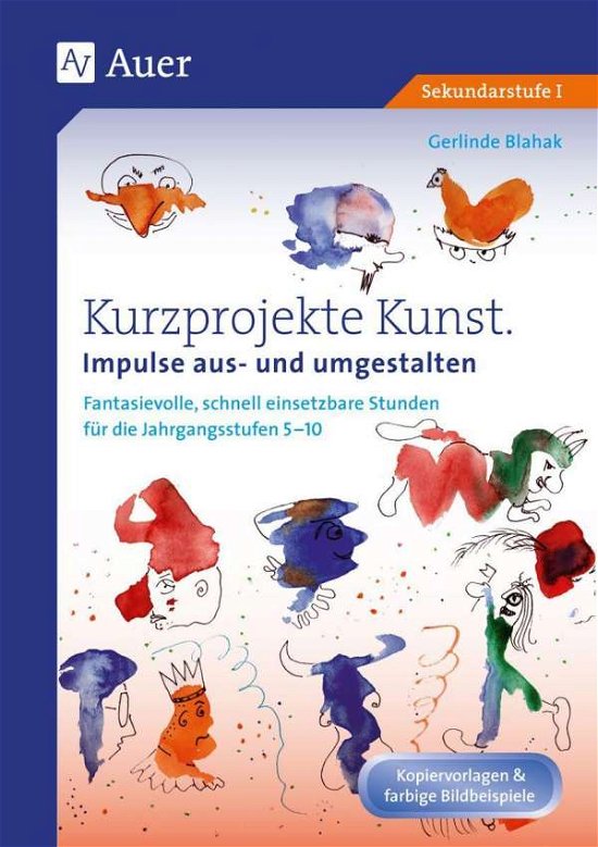 Cover for Blahak · Kurzprojekte Kunst. Impulse aus- (Bok)