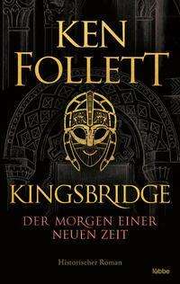 Kingsbridge - Der Morgen einer neuen Zeit - Ken Follett - Bücher - LÃ¼bbe - 9783404184002 - 27. August 2021