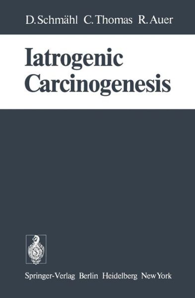 Cover for D. Schmahl · Iatrogenic Carcinogenesis (Paperback Book) (1977)