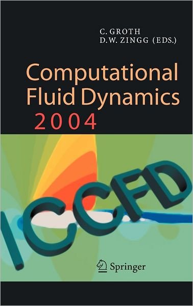 Cover for Groth · Computational Fluid Dynamics 2004: Proceedings of the Third International Conference on Computational Fluid Dynamics, ICCFD3, Toronto, 12-16 July 2004 (Innbunden bok) [2006 edition] (2006)