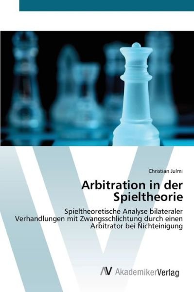 Cover for Julmi · Arbitration in der Spieltheorie (Bog) (2012)