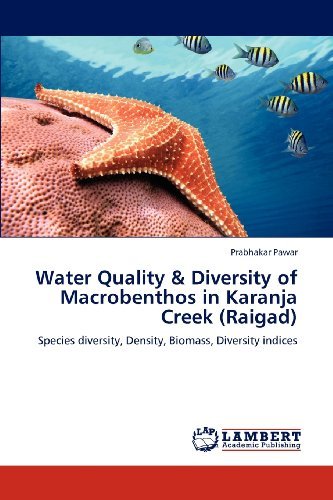 Cover for Prabhakar Pawar · Water Quality &amp; Diversity of Macrobenthos in Karanja Creek (Raigad): Species Diversity, Density, Biomass, Diversity Indices (Pocketbok) (2012)