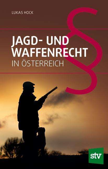 Cover for Hock · Jagd- und Waffenrecht in Österreic (Book)