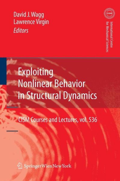 Cover for David Wagg · Exploiting Nonlinear Behavior in Structural Dynamics - CISM International Centre for Mechanical Sciences (Paperback Book) [2012 edition] (2014)