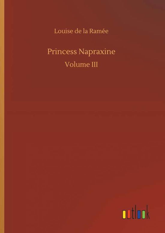 Cover for Ramée · Princess Napraxine (Book) (2018)