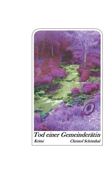 Cover for Christof Schönthal · Tod Einer Gemeinderätin (Paperback Book) [German edition] (2014)