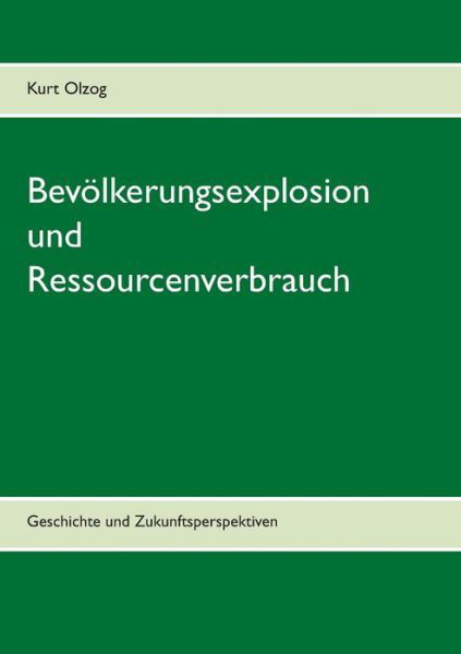 Cover for Olzog · Bevölkerungsexplosion und Ressour (Book) (2019)