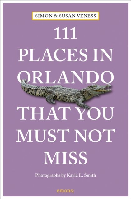 Cover for Susan Veness · 111 Places in Orlando That You Must Not Miss - 111 Places / Shops (Paperback Bog) (2024)