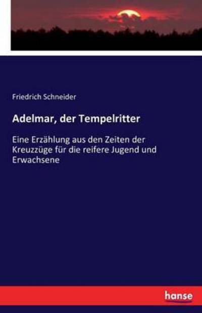 Cover for Schneider · Adelmar, der Tempelritter (Buch) (2022)