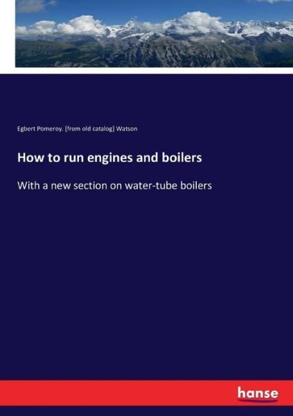 Cover for Watson · How to run engines and boilers (Buch) (2016)