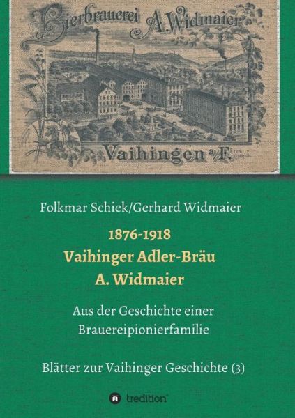 Cover for Schiek · 1876-1918 Vaihinger Adler-Bräu A (Book) (2017)