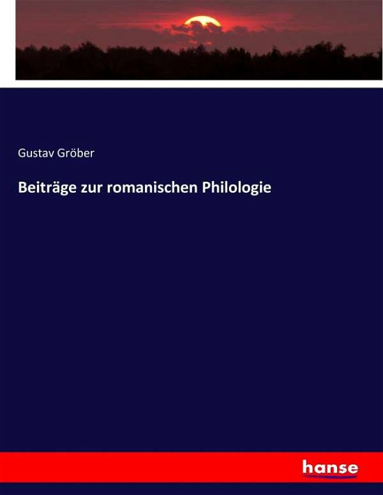 Cover for Gröber · Beiträge zur romanischen Philolo (Book) (2017)