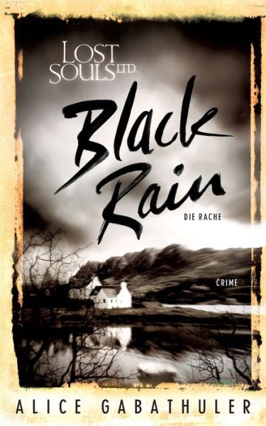 Cover for Alice Gabathuler · Black Rain: Lost Souls Ltd. (Paperback Book) (2020)