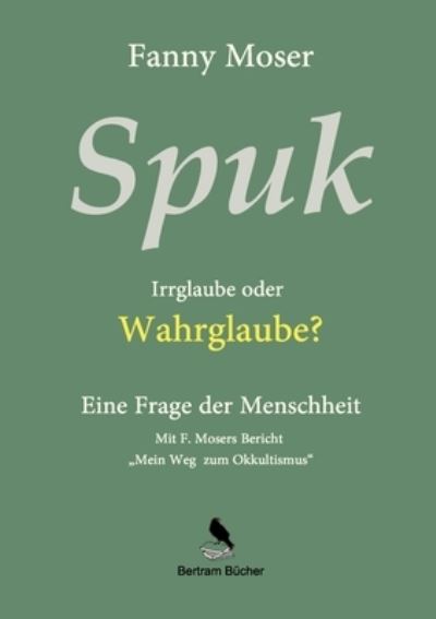 Cover for Fanny Moser · Spuk. Irrglaube oder Wahrglaube? (Paperback Book) (2023)