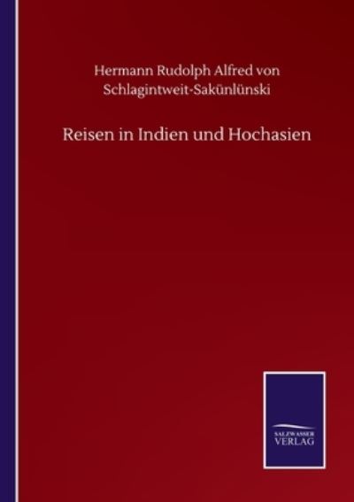 Cover for H Von Schlagintweit-Sakunlunski · Reisen in Indien und Hochasien (Paperback Book) (2020)