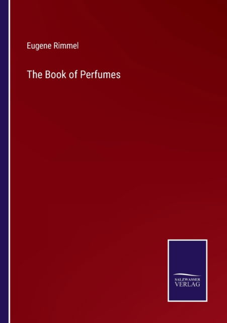 Cover for Eugene Rimmel · The Book of Perfumes (Paperback Book) (2021)