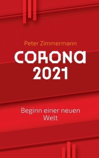 Cover for Zimmermann · Corona 2021 (Buch) (2020)