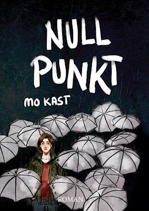 Cover for Mo Kast · Nullpunkt (Hardcover Book) (2021)