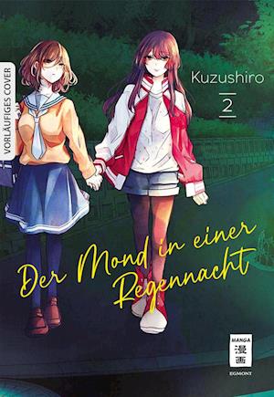 Der Mond in einer Regennacht 02 - Kuzushiro - Books - Egmont Manga - 9783755503002 - July 9, 2024