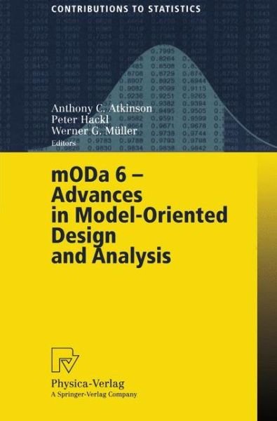 Cover for P Hackl · MODA 6 - Advances in Model-Oriented Design and Analysis: Proceedings of the 6th International Workshop on Model-Oriented Design and Analysis held in Puchberg / Schneeberg, Austria, June 25-29, 2001 - Contributions to Statistics (Paperback Book) [Softcover reprint of the original 1st ed. 2001 edition] (2001)