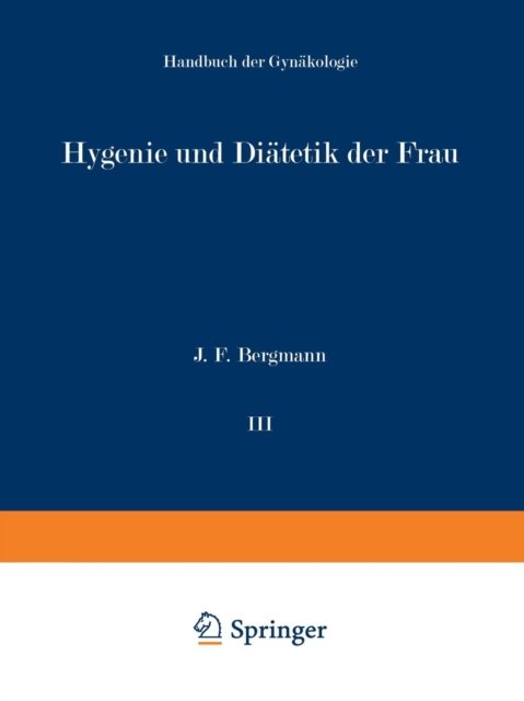 Cover for J Veit · Handbuch Der Gynakologie: Die Grundlagen Der Vererbungslehre - Handbuch Der GYNakologie (Taschenbuch) [3rd Softcover Reprint of the Original 3rd 1926 edition] (1926)